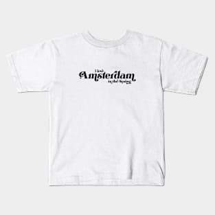 I love Amsterdam in the Spring Kids T-Shirt